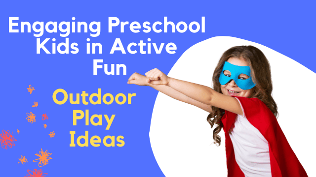 Outdoor Play Ideas